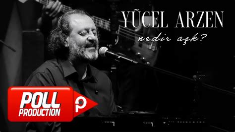 Y Cel Arzen Nedir A K Official Live Video Youtube