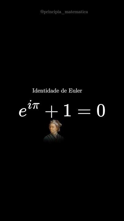 Equação De Euler - Demonstrando a Identidade de Euler (A Equação mais Bonita da Mtemática ...