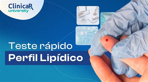 Perfil Lip Dico Como Fazer O Teste R Pido Clinicarx University