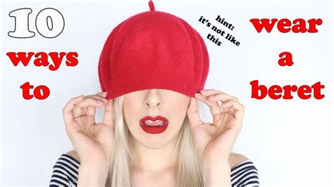 9 WAYS TO WEAR A BERET But It S Actually Like 10 YouTube