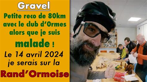 80km En Gravel Avec La Crève Pour Faire La Promo De La Randormoise