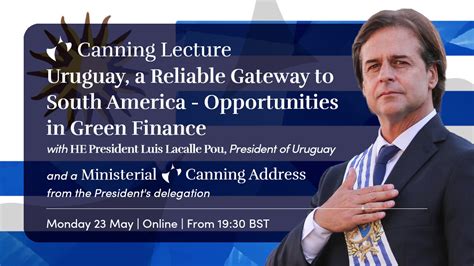 Canning Lecture With H E Luis Lacalle Pou President Of Uruguay