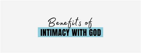 Benefits Of Intimacy With God Adorned Heart