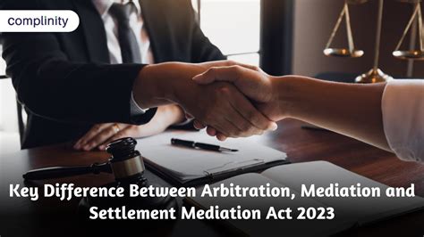 Key Difference Between Arbitration Mediation And Settlement Mediation