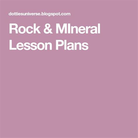 Rock And Mineral Lesson Plans Minerals Lesson Minerals Lesson Plans Lesson Plans