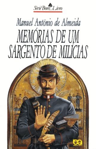 Memoria De Um Sargento De Milicias - Memorias de um sargento de milicias de Manuel António de Almeida ...