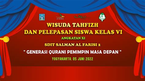 Wisuda Tahfizh Dan Pelepasan Siswa Kelas Vi Angkatan Xi Sdit Salman