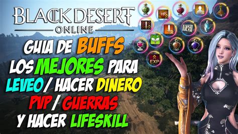 Black Desert Los Mejores Buffs Para Hacer Dinero Levear Pvp Y