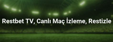 Restbet Tv Canl Ma Zleme Restizle Restbettakip