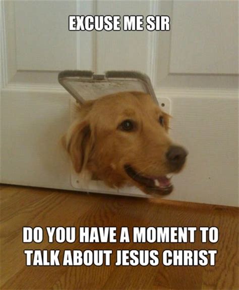 Image 576234 Excuse Me Sir Do You Have A Moment To Talk About Jesus Christ Know Your Meme