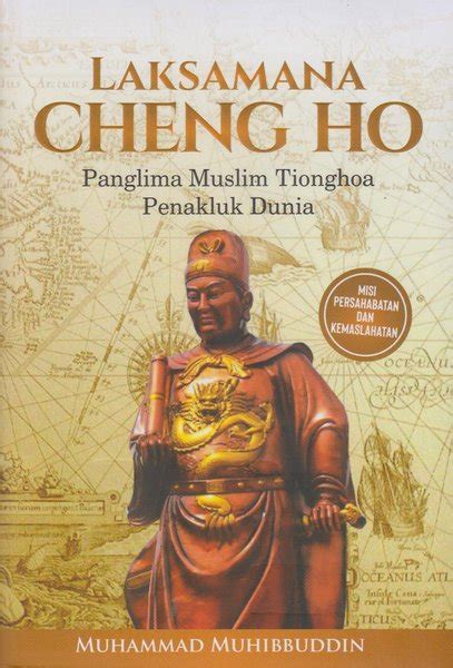 Jual Laksamana Cheng Ho Panglima Muslim Tionghoa Penakhluk Dunia Di