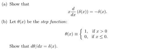 Solved Show that xd/dx (delta (x))= -delta(x) Let theta(x) | Chegg.com