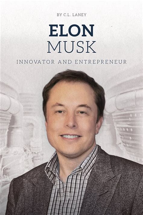 Elon Musk: Innovator and Entrepreneur by Laney C.L. (ebook)