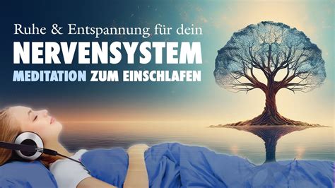 Ruhe und Entspannung für dein Nervensystem Meditation zum Einschlafen