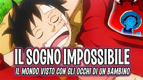 Il Sogno Di Luffy Il Mondo Visto Con Gli Occhi Di Un Bambino One