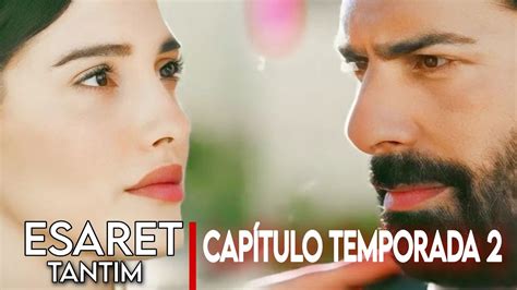 Esaret Cautiverio Capítulo TEMPORADA 2 En Español YouTube