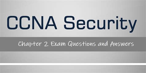 CCNA Security Chapter 2 Exam Questions With Answers Latest Udpdate