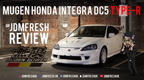 Mugen Honda Integra DC5 Type R JDMfresh Review YouTube