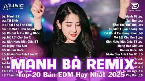 M Nh B Remix Bxh Nh C Tr Edm Hot Trend Tri U View C C Ch Y Top B N Edm Tiktok Hay Nh T