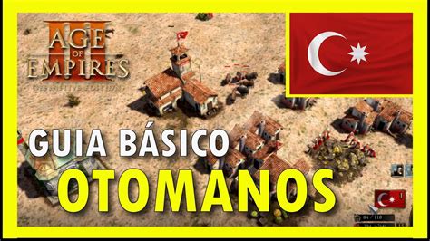 Melhor Artilharia Como Jogar Os Otomanos Age Of Empires