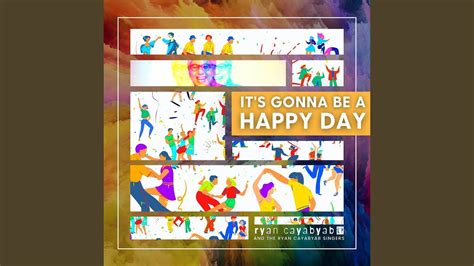 It S Gonna Be A Happy Day Feat The Ryan Cayabyab Singers Youtube Music