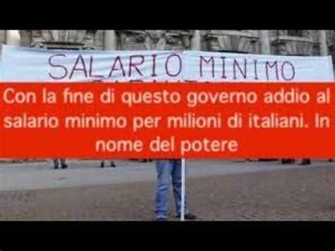 Con La Fine Di Questo Governo Addio Al Salario Minimo Per Milioni Di