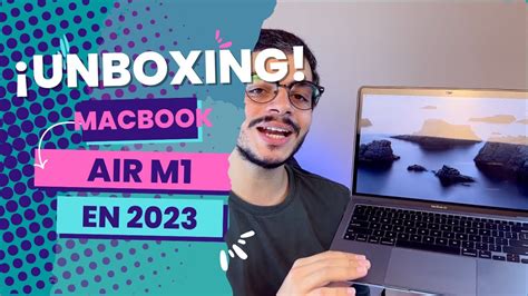 Re Unboxing Macbook Air M Un Gran S En Youtube