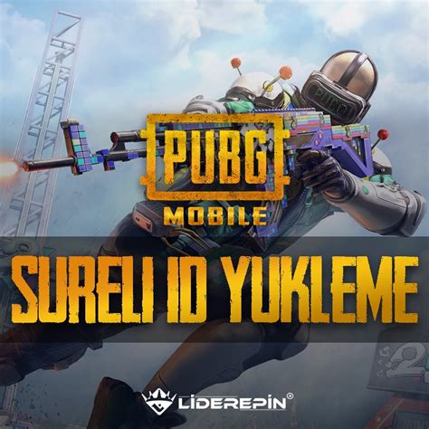 Pubg Mobile Süreli Id Yükleme Turkey Liderepin