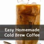 Easy Homemade Cold Brew Coffee Coley Cooks