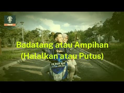 Film Pendek Banjar Badatang Atau Ampihan Halalkan Atau Putus Youtube