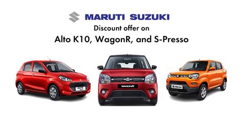 Maruti Suzuki Discount Offer On Alto K10 Wagonr And S Presso Carlelo