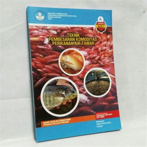 Jual Buku Teknik Pembesaran Komoditas Perikanan Air Tawar Jld Smk