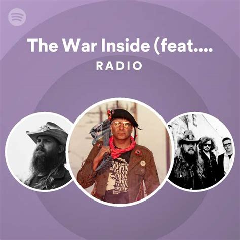 The War Inside Feat Chris Stapleton Radio Playlist By Spotify