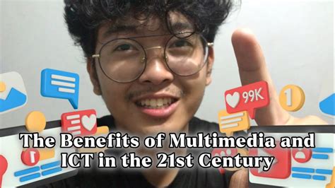 Benefits Of Multimedia And Ict In The 21st Century Youtube