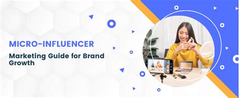 Micro Influencer Marketing Guide For Brand Growth