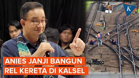 Janji Anies Bangun Rel Kereta Yang Hubungkan Banjarmasin Banjarbaru