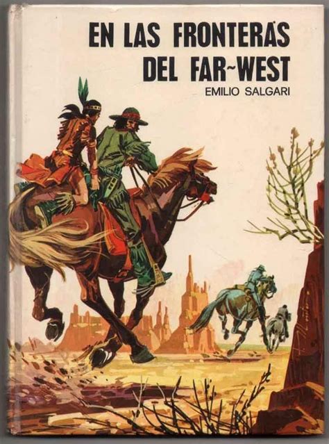 En Las Fronteras Del Far West Emilio Salgari Ilustraciones By