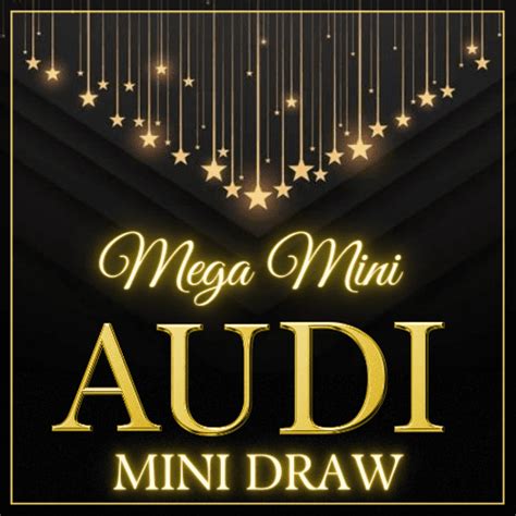 Audi A Mega Mini Draw Win Of Tickets Into The Mega