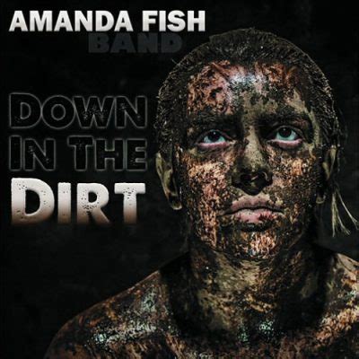 Amanda Fish Band - Down In The Dirt (2015) | jazznblues.org