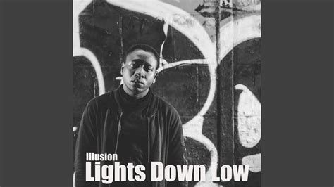 Lights Down Low Youtube