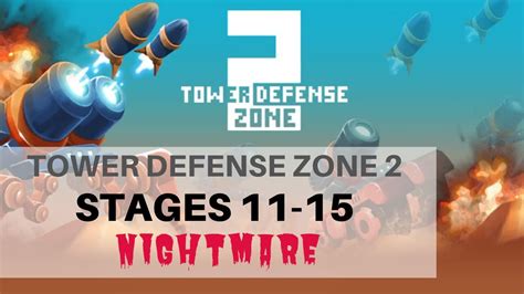 Tower Defense Zone 2 Stages 11 15 On Nightmare Youtube