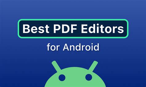 6 Best PDF Editors for Android You Need to Follow [New Updated]