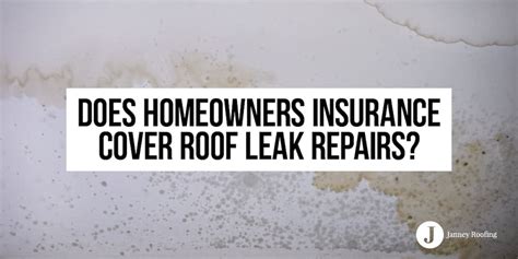 Does Homeowners Insurance Cover Roof Leak Repair