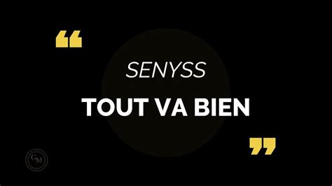 Senyss Tout Va Bien Parole Lyric YouTube