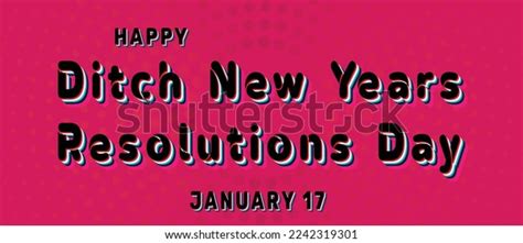 Happy Ditch New Years Resolutions Day Stock Vector (Royalty Free ...