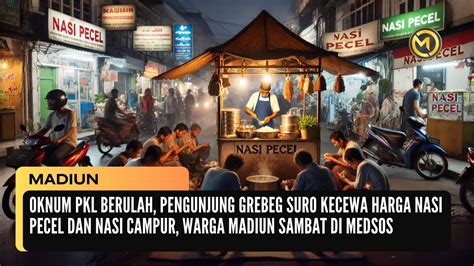 Oknum PKL Berulah Pengunjung Grebeg Suro Kecewa Harga Nasi Pecel Dan