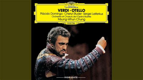 Verdi Otello Act Iv Mia Madre Aveva Una Povera Ancella Youtube