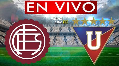 Lanus Vs Liga De Quito En Vivo Copa Sudamericana Youtube