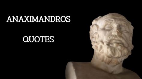 ANAXIMANDROS QUOTES YouTube