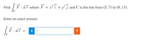 Solved Find ∫cf⋅dr Where F X2i Y2j And C Is The Line From